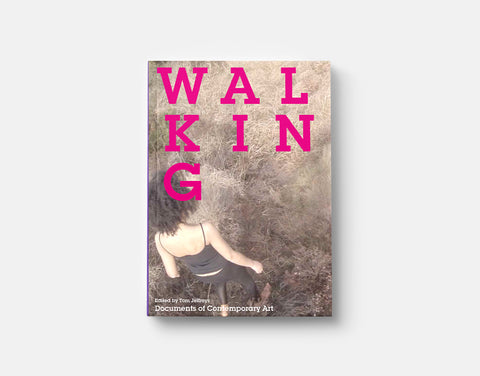 Documents of Contemporary Art: Walking