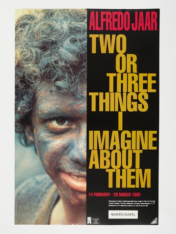 Alfredo Jaar: Two or Three Things I Imagine About Them exhibition poster (1992)