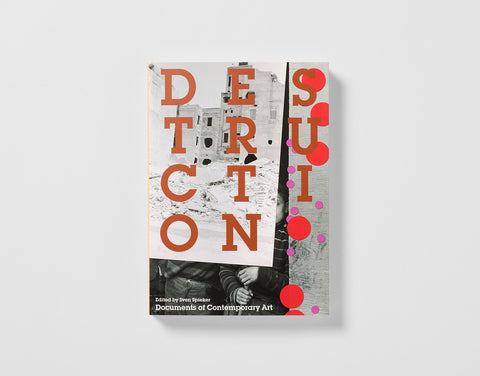 Documents of Contemporary Art: Destruction