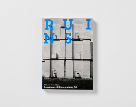 Documents of Contemporary Art: Ruins